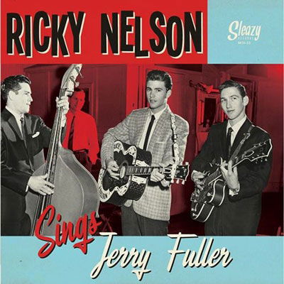 Sings Jerry Fuller - Ricky Nelson - Música - SLEAZY - 4150567511092 - 16 de julho de 2021