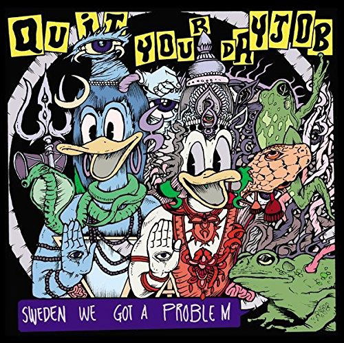 Cover for Quit Your Dayjob · Sweden We Got A Problem (LP) (2009)