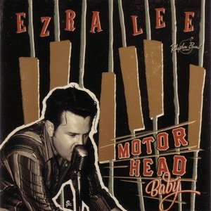 Cover for Ezra Lee · Motor Head Baby (CD) (2015)