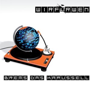 Cover for Wirfürwen · Brems Das Karussell (CD) (2016)