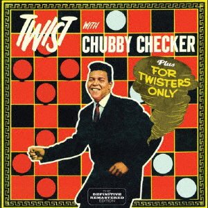 Cover for Chubby Checker · Twist with Chubby Checker + for Twisters Only +7 (CD) [Japan Import edition] (2014)