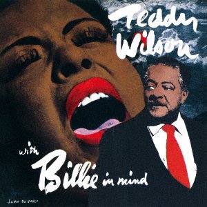 Cover for Teddy Wilson · With Billie in Mind &lt;limited&gt; (CD) [Japan Import edition] (2017)