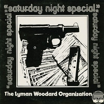 Cover for Lyman Woodard Organization · Saturday Night Special (7&quot;) [Japan Import edition] (2022)