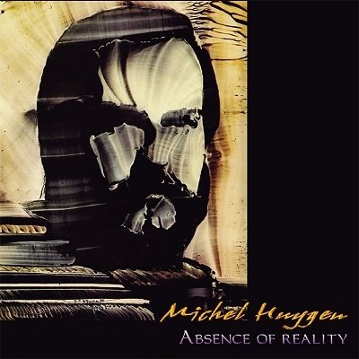 Cover for Michel Huygen · Abcense Of Reality (CD) [Japan Import edition] (2022)