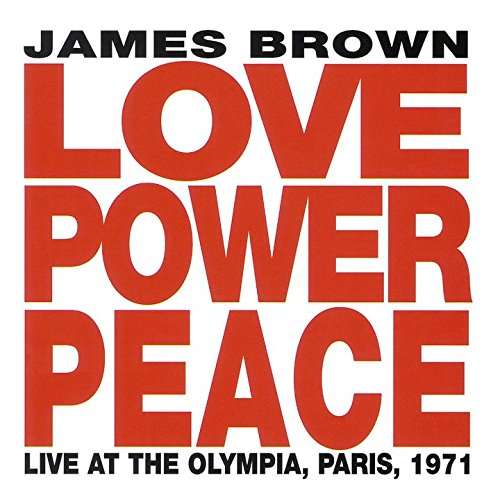 Love. Power. Peace Live - James Brown - Música - MOTOWN - 4988005887092 - 26 de maio de 2015