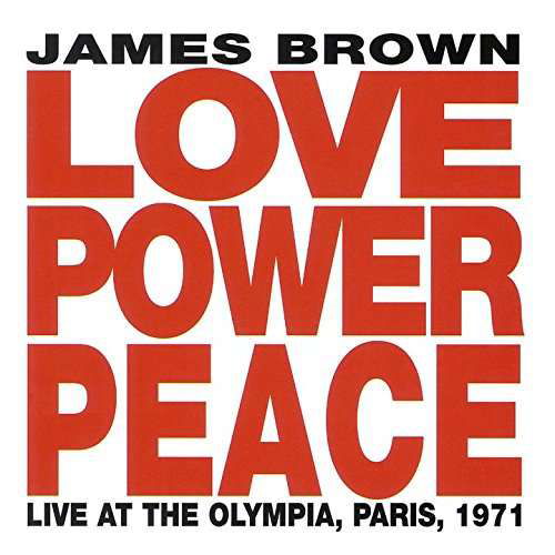 Cover for James Brown · Love. Power. Peace Live (CD) [Japan Import edition] (2015)