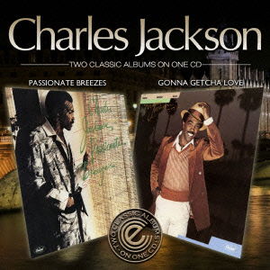 Cover for Charles Jackson · Passionate Breezes + Gonna Getcha` Love (CD) [Japan Import edition] (2013)