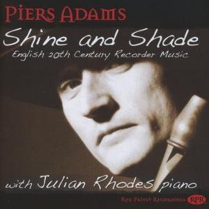 Cover for Piers Adams · Shine &amp; Shade - English 20Thc Recorder Music (CD) (2013)