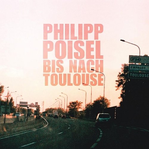 Cover for Philipp Poisel · Bis Nach Toulouse (LP) (2010)