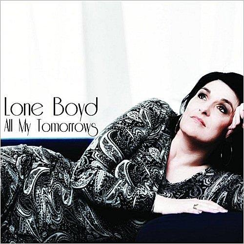 All My Tomorrows - Lone Boyd - Music - Groovesville - 5707471022092 - 2011