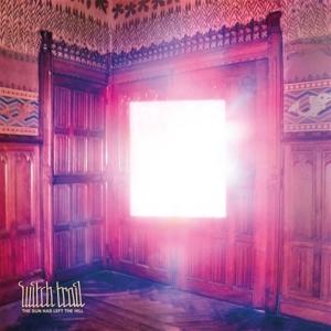 Cover for Witch Trail · Sun Has Left The Hill (LP) (2019)