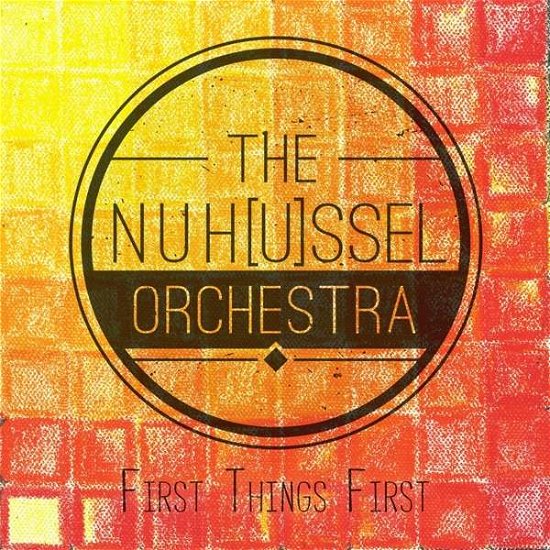 Cover for Nuhussel Orchestra · First Things First (CD) (2020)