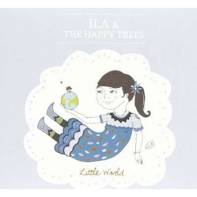 Little World - Ila & The Happy Tree - Muzyka - Tube Jam Records - 8015948303092 - 14 marca 2011