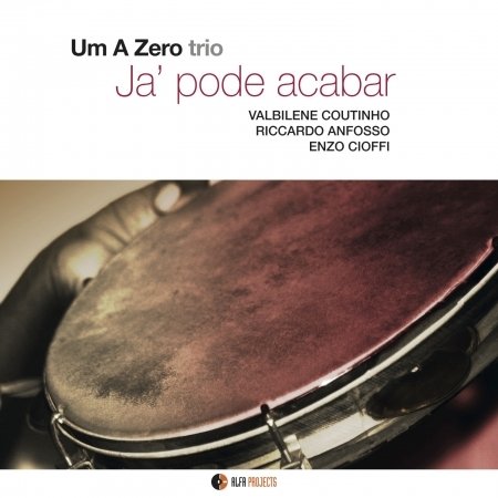Cover for Um A Zero · Ja' Pode Acabar (CD) (2016)