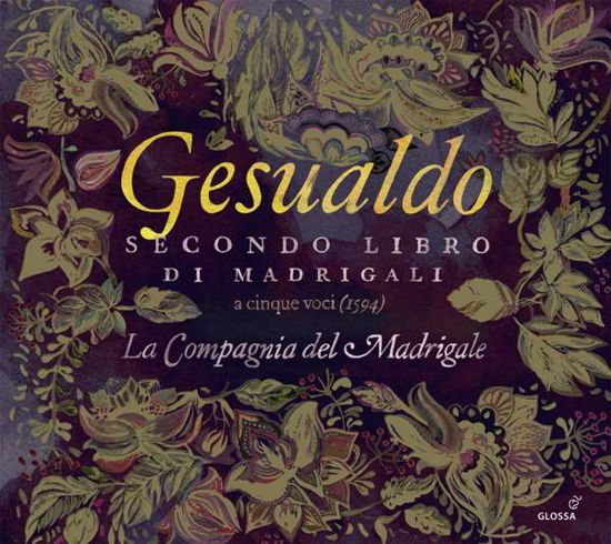 Secondo Libro Di Madrigali - La Compagnia Del Madrigale - Música - GLOSSA - 8424562228092 - 4 de outubro de 2019