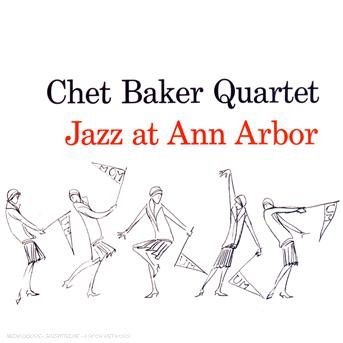 Cover for Chet Baker · Jazz At Ann Arbor (CD) (2010)