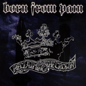 Cover for Born from Pain · Reclaiming the Crown (LP) (2015)