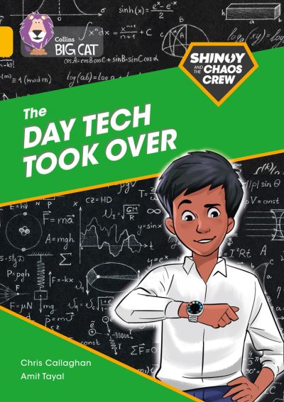 Cover for Chris Callaghan · Shinoy and the Chaos Crew: The Day Tech Took Over: Band 09/Gold - Collins Big Cat (Paperback Book) (2021)