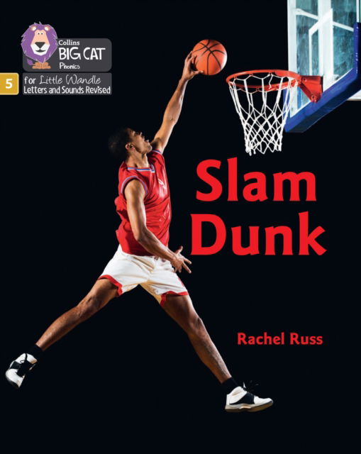 Cover for Rachel Russ · Slam Dunk: Phase 5 Set 5 Stretch and Challenge - Big Cat Phonics for Little Wandle Letters and Sounds Revised (Paperback Book) (2022)