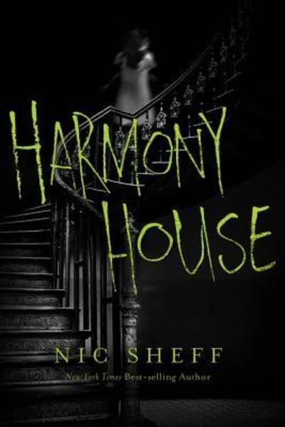 Cover for Nic Sheff · Harmony House (Hardcover Book) [First edition. edition] (2016)
