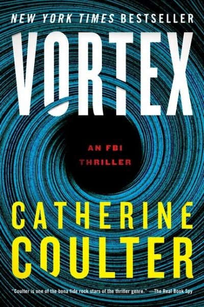 Vortex: An FBI Thriller - An FBI Thriller - Catherine Coulter - Bøger - HarperCollins Publishers Inc - 9780063004092 - 3. august 2023