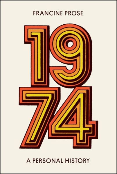 Cover for Francine Prose · 1974 (Inbunden Bok) (2024)