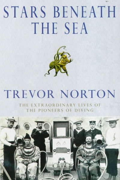 Stars Beneath The Sea - Trevor Norton - Books - Cornerstone - 9780099405092 - May 4, 2000