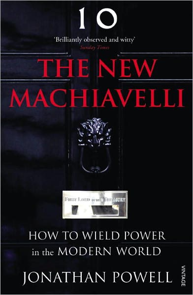 Cover for Jonathan Powell · The New Machiavelli: How to Wield Power in the Modern World (Taschenbuch) (2011)