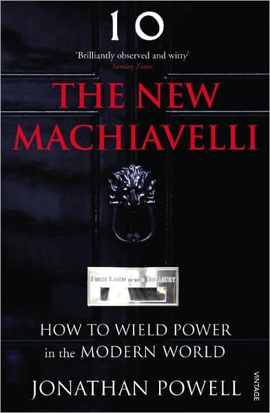 Cover for Jonathan Powell · The New Machiavelli: How to Wield Power in the Modern World (Paperback Bog) (2011)