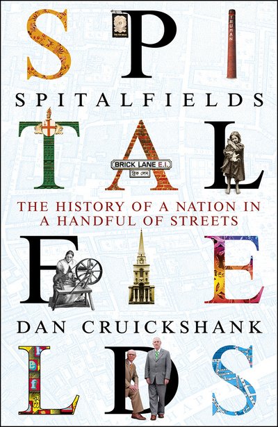 Cover for Dan Cruickshank · Spitalfields: The History of a Nation in a Handful of Streets (Taschenbuch) (2017)