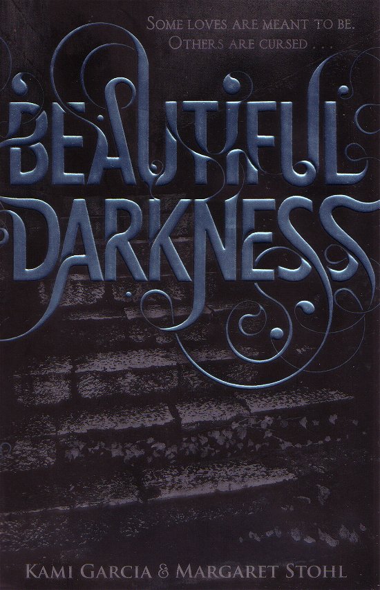 Cover for Kami Garcia · Beautiful Darkness (Book 2) - Beautiful Creatures (Paperback Book) (2010)