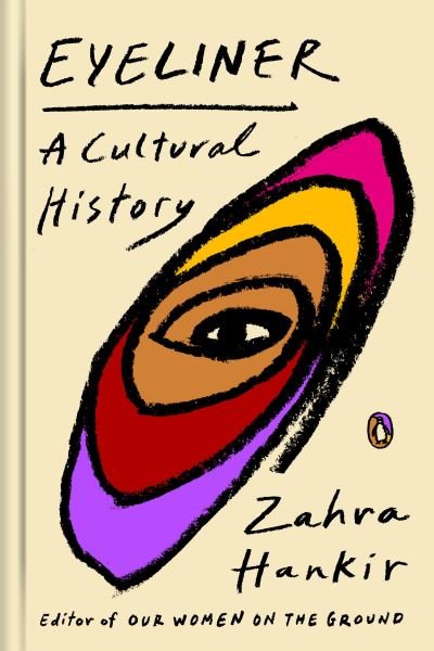 Eyeliner - Zahra Hankir - Kirjat - Penguin Publishing Group - 9780143137092 - tiistai 14. marraskuuta 2023