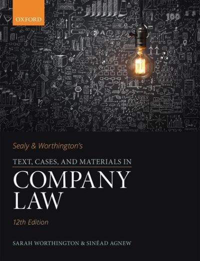 Worthington, Sarah (Downing Professor of the Laws of England, Fellow of Trinity College, and Director of the Cambridge Private Law Centre, University of Cambridge) · Sealy & Worthington's Text, Cases, and Materials in Company Law (Paperback Book) [12 Revised edition] (2022)