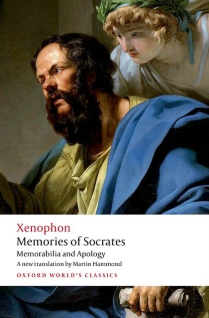 Memories of Socrates: Memorabilia and Apology - Oxford World's Classics - Xenophon - Libros - Oxford University Press - 9780198856092 - 23 de marzo de 2023