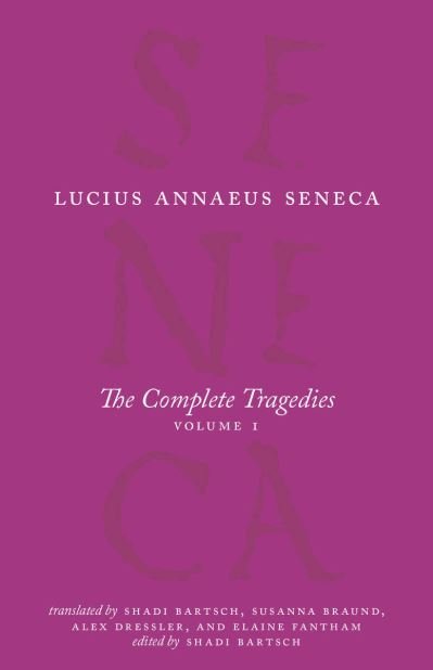 Cover for Lucius Annaeus Seneca · The Complete Tragedies, Volume 1: Medea, The Phoenician Women, Phaedra, The Trojan Women, Octavia - The Complete Works of Lucius Annaeus Seneca (Paperback Book) (2022)