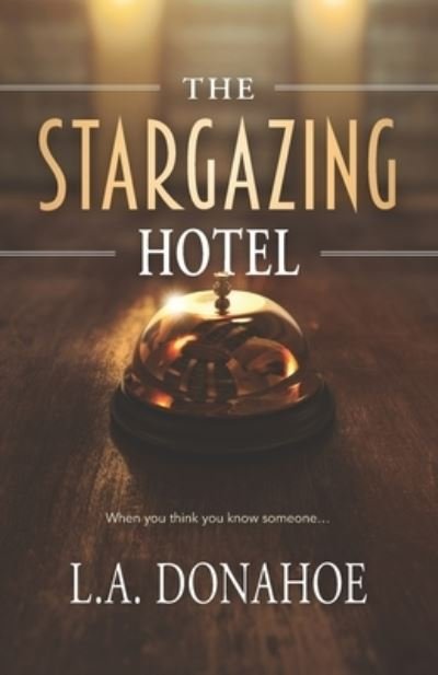 Cover for L a Donahoe · The Stargazing Hotel (Paperback Book) (2020)