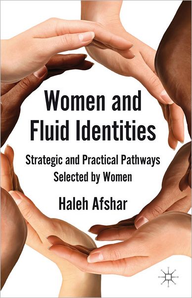 Cover for Haleh Afshar · Women and Fluid Identities: Strategic and Practical Pathways Selected by Women (Hardcover Book) (2012)