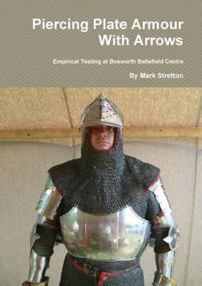 Cover for Mark Stretton · Piercing Plate Armour With Arrows (Paperback Book) (2018)