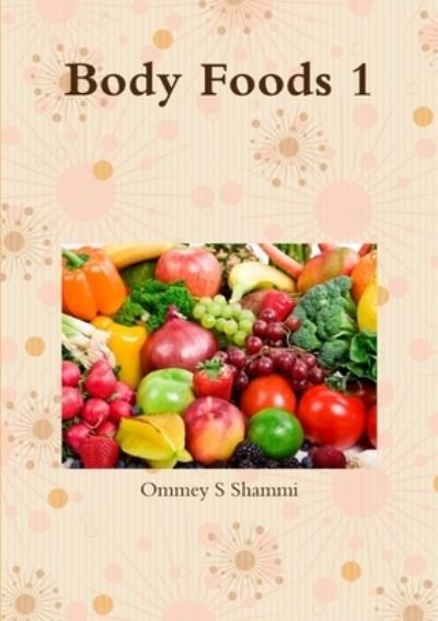 Cover for Ommey S. Shammi · Body Foods 1 (Bog) (2017)