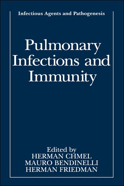 Cover for Herman Chmel · Pulmonary Infections and Immunity - Infectious Agents and Pathogenesis (Hardcover Book) [1994 edition] (1994)