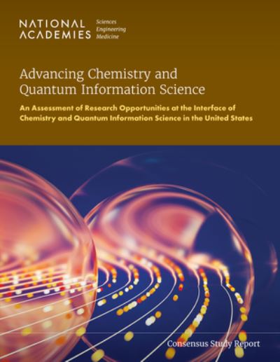 Cover for National Academies of Sciences, Engineering, and Medicine · Advancing Chemistry and Quantum Information Science (Book) (2023)