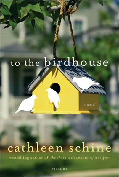 Cover for Cathleen Schine · To the Birdhouse (Paperback Book) (2011)