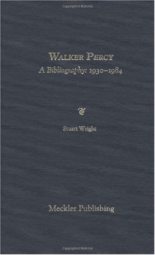 Cover for Stuart Wright · Walker Percy: A Bibliography (Hardcover Book) (1986)