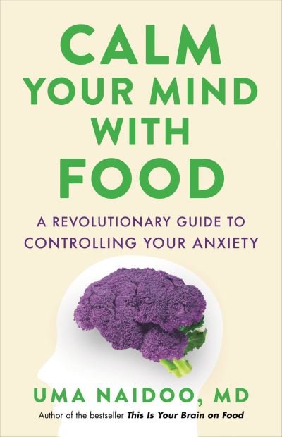 Cover for Uma Naidoo · Calm Your Mind with Food (Bog) (2023)