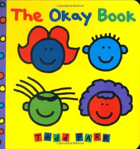 Cover for Todd Parr · The Okay Book (Board book) (2004)