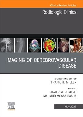 Cover for Imaging of Cerebrovascular Disease, An Issue of Radiologic Clinics of North America - The Clinics: Radiology (Hardcover Book) (2023)