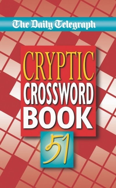 Cover for Telegraph Group Limited · Daily Telegraph Cryptic Crosswords Book 51 (N/A) (2004)