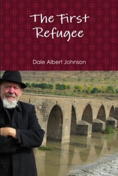 Cover for Dale Albert Johnson · First Refugee (Buch) (2019)
