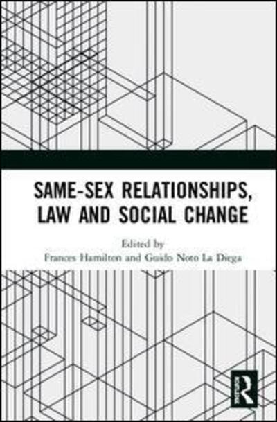 Cover for Same-Sex Relationships, Law and Social Change (Hardcover Book) (2020)