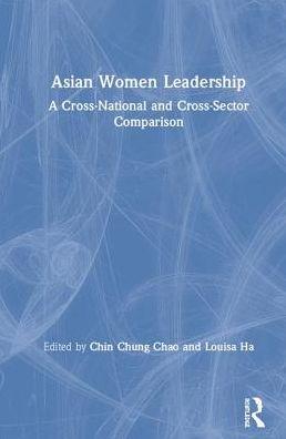 Cover for Asian Women Leadership: A Cross-National and Cross-Sector Comparison (Hardcover Book) (2019)
